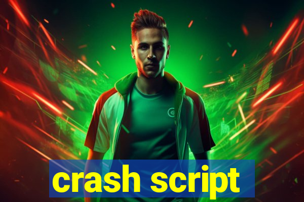 crash script